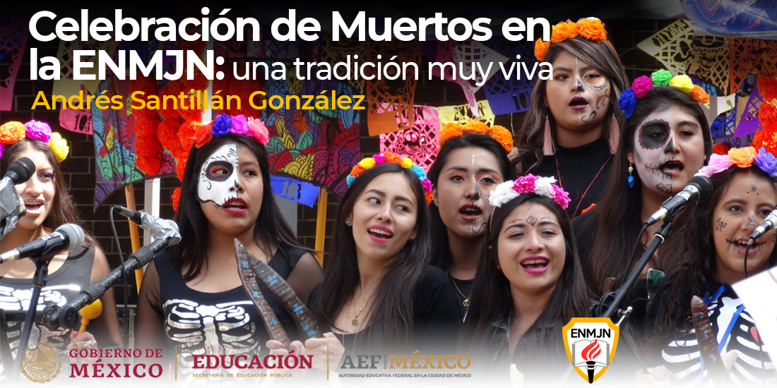 Celebración de Muertos en la ENMJN: una tradición muy viva