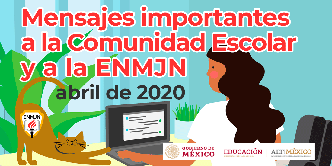 Mensajes importantes a la Comunidad Escolar y a la ENMJN