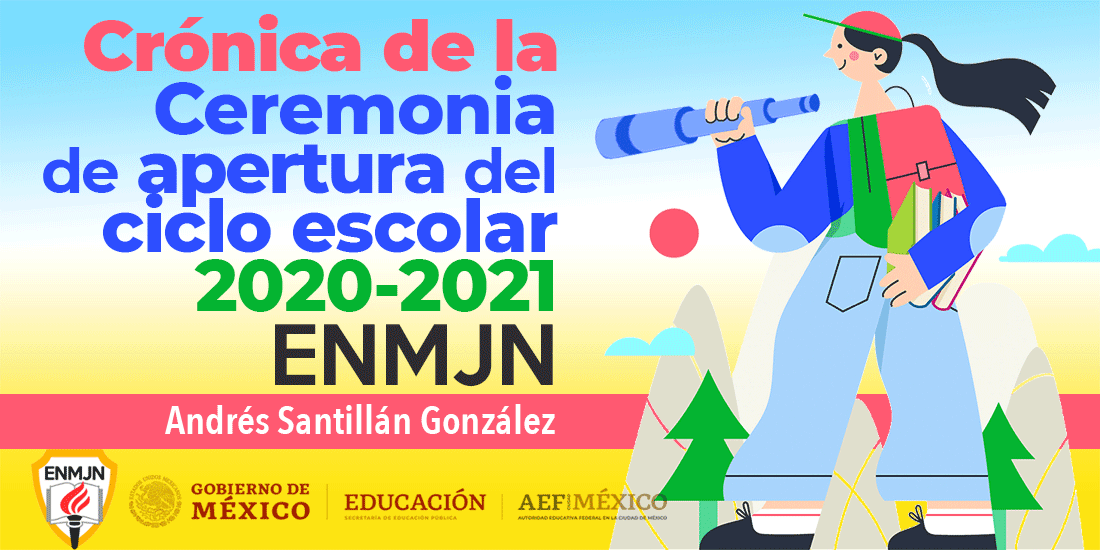 Crónica de la ceremonia de apertura del ciclo escolar 2020-2021