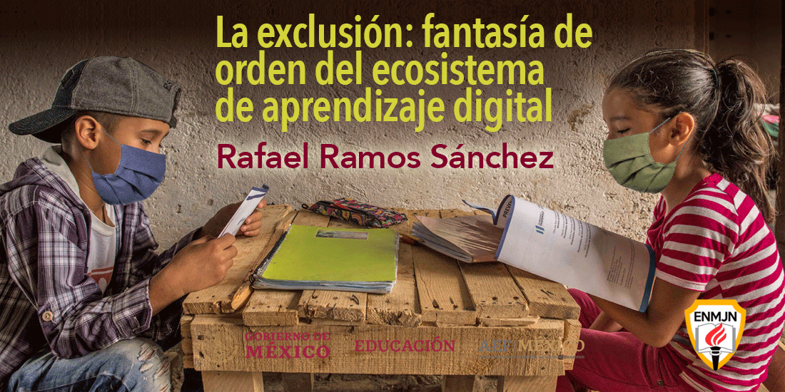 La exclusión: fantasía de orden del ecosistema de aprendizaje digital
