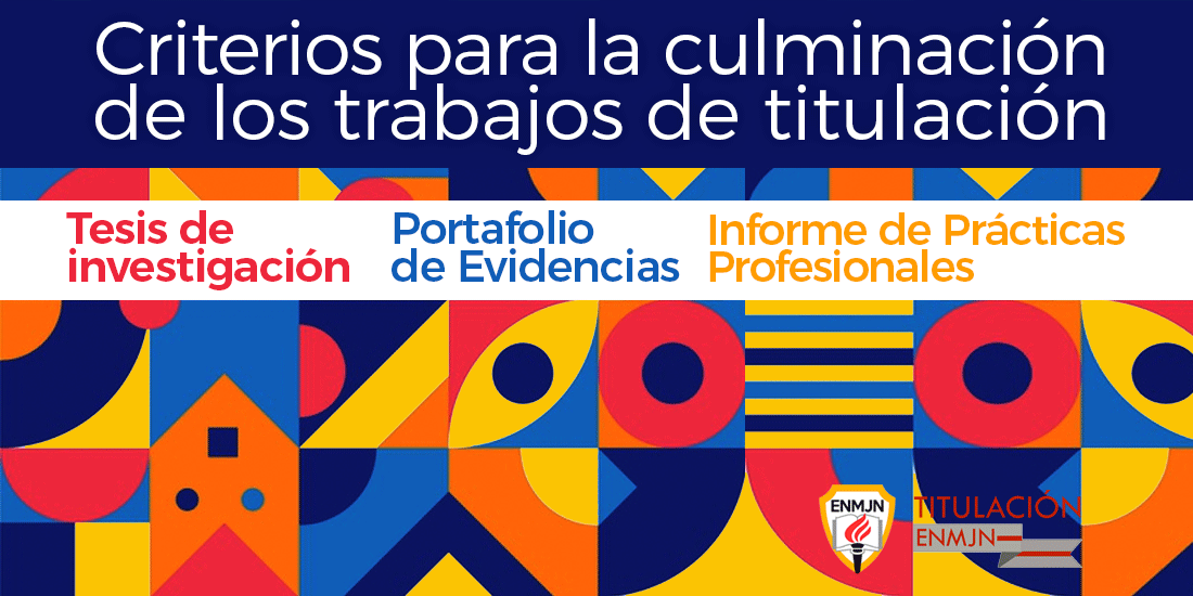 Criterios para la culminación de los trabajos de titulación 2021
