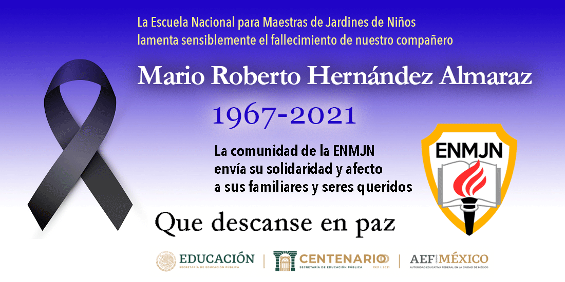 La ENMJN lamenta el fallecimiento de Mario Roberto Hernández Almaraz