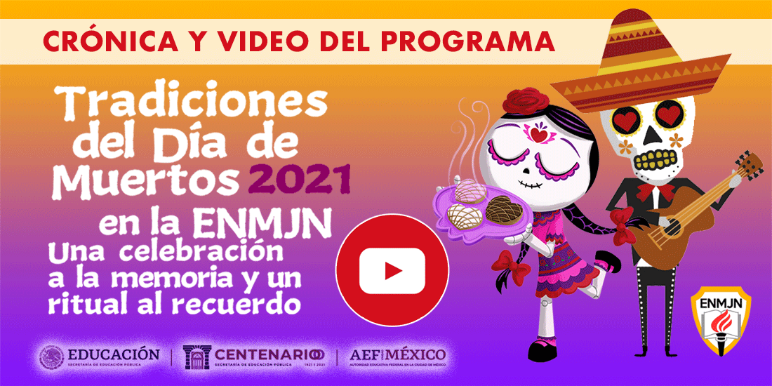 Tradiciones del Día de Muertos de la ENMJN 2021