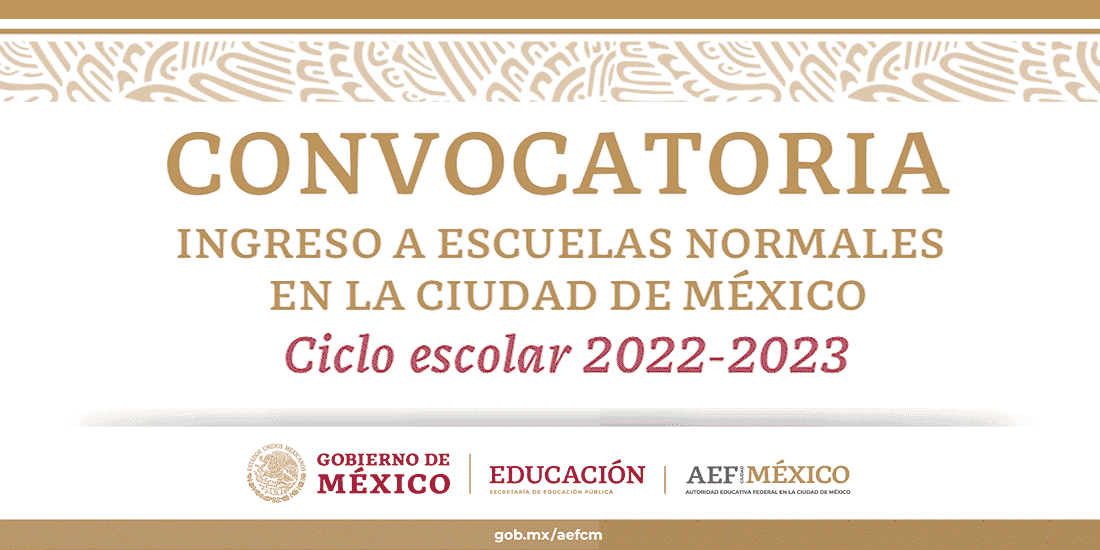 Convocatoria Ingreso a Escuelas Normales en la Ciudad de México Ciclo escolar 2022-2023