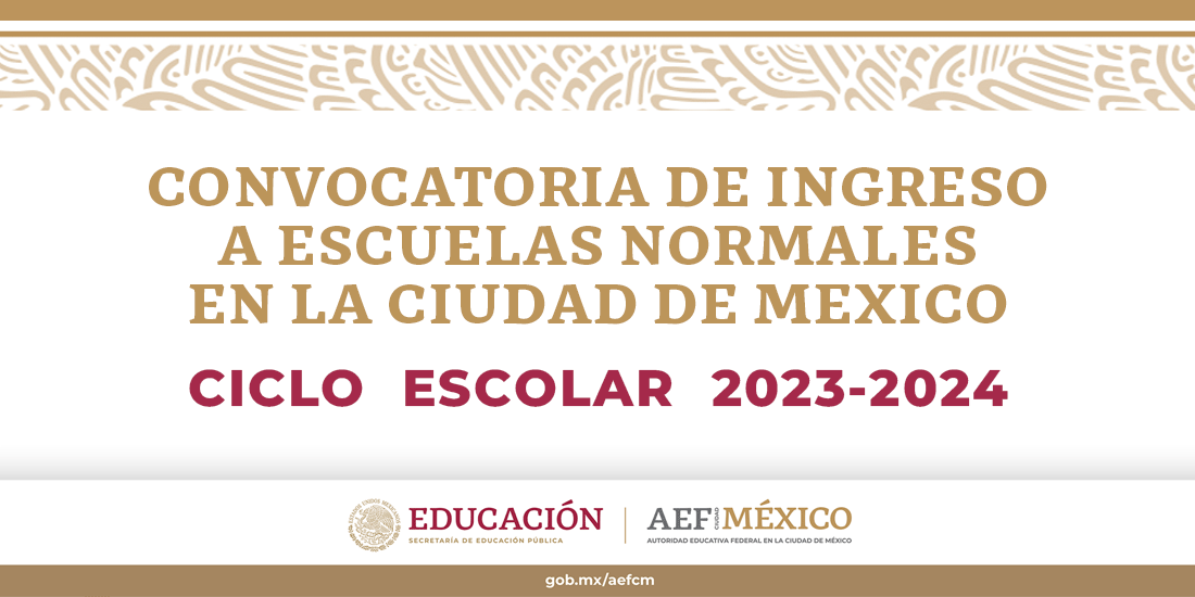 Convocatoria de Ingreso a Escuelas Normales en la Ciudad de México 2023-2024