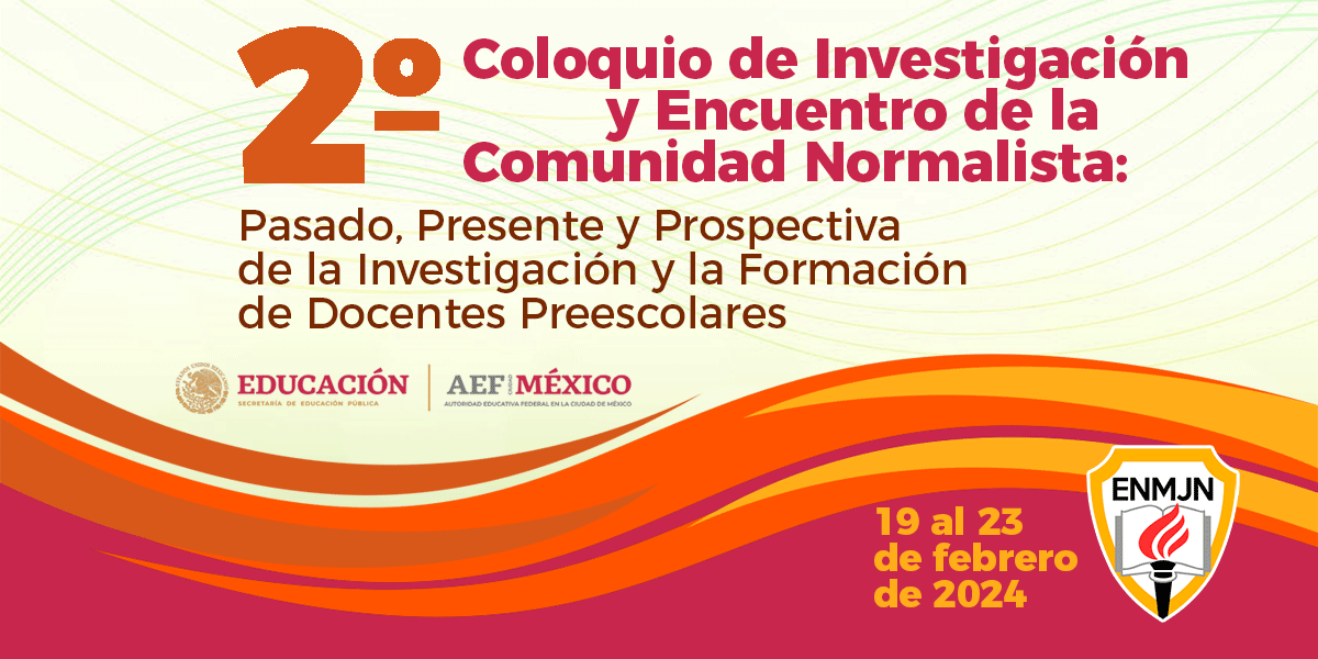 Segundo Coloquio de Investigación y Encuentro de la Comunidad Normalista