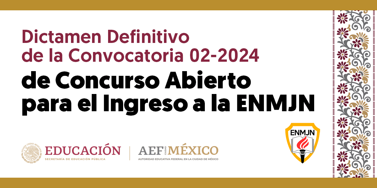 de la Convocatoria del Concurso Abierto de Oposición de Ingreso ENMJN
