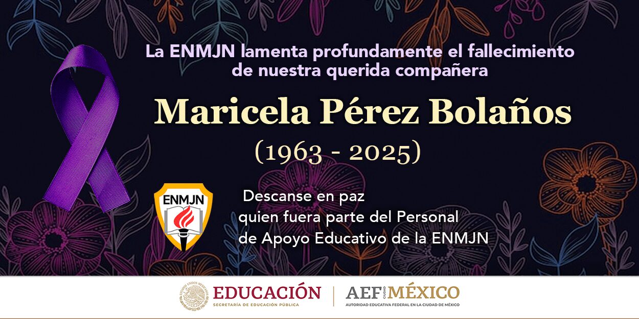 la ENMJN lamenta el fallecimiento de Maricela Pérez Bolaños