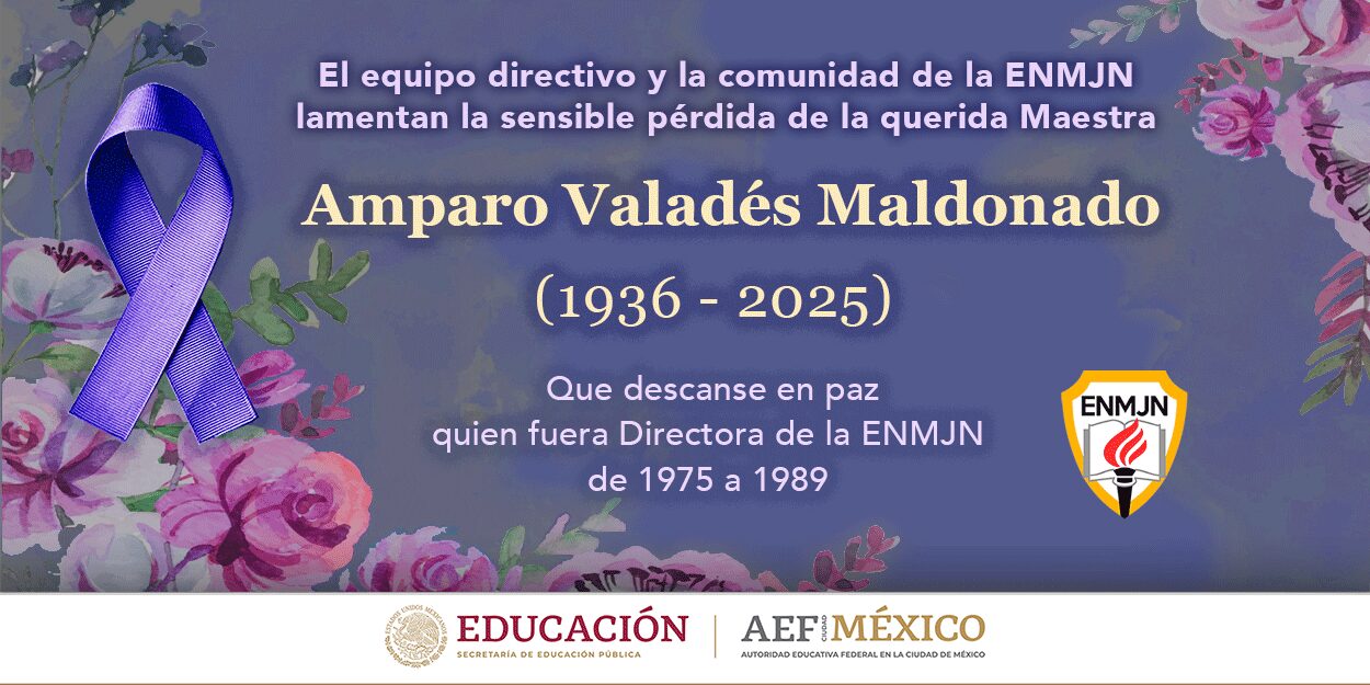 La ENMJN lamenta el fallecimiento de Amparo Valadés Maldonado