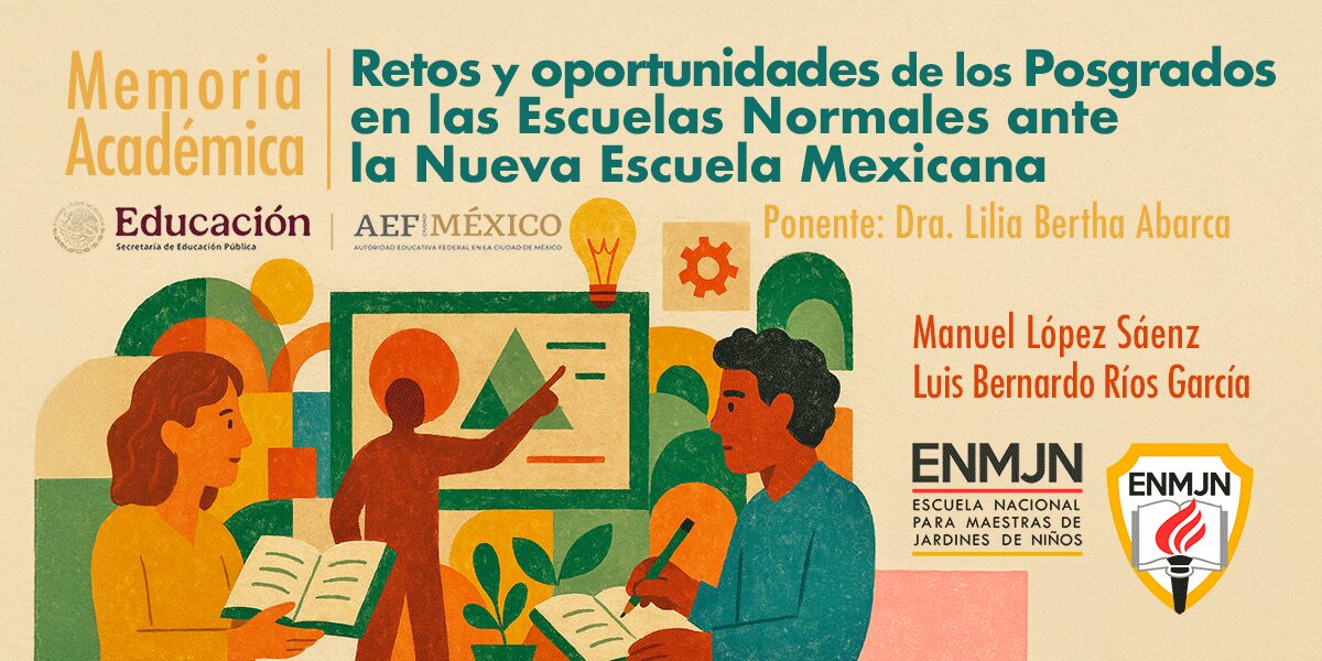 Retos y oportunidades de los Posgrados en las Escuelas Normales ante la Nueva Escuela Mexicana